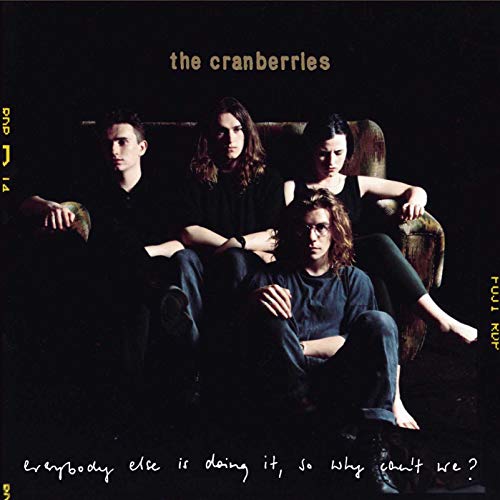 THE CRANBERRIES - EVERYBODY ELSE IS DOING IT, SO WHY CANT WE? (CD)