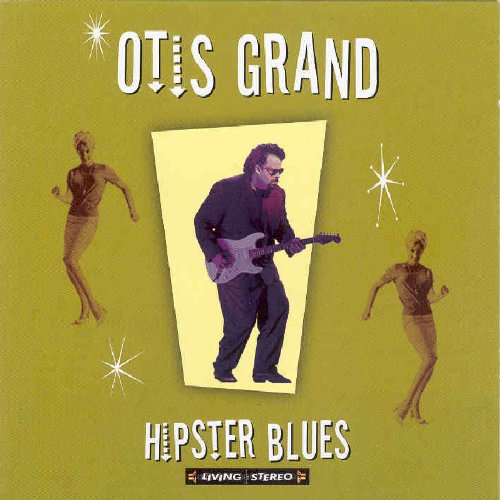 GRAND, OTIS - HIPSTER BLUES (CD)