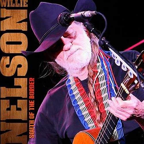 NELSON,WILLIE - SOUTH OF THE BORDER (VINYL)