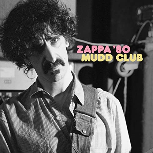 FRANK ZAPPA - ZAPPA '80: MUDD CLUB (VINYL)