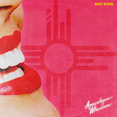 BAD SUNS - APOCALYPSE WHENEVER (CD)