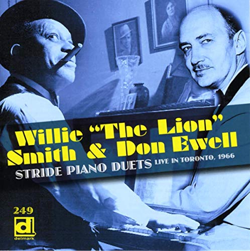 SMITH,WILLIE THE LION & DON EWELL - STRIDE PIANO DUETS LIVE IN TORONTO 1966 (CD)