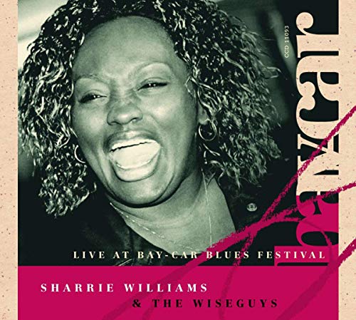 WILLIAMS,SHARRIE & THE WISEGUYS - LIVE AT BAY-CAR BLUES FESTIVAL (CD)