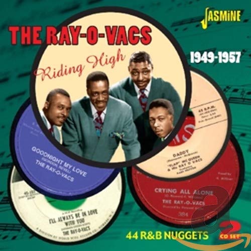 THE RAY-O-VACS - RIDING HIGH 1949-1957: 44 R&B NUGGETS (CD)