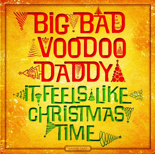 BIG BAD VOODOO DADDY - IT FEELS LIKE CHRISTMAS (VINYL)