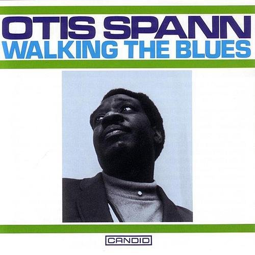 SPANN, OTIS - WALKIN THE BLUES