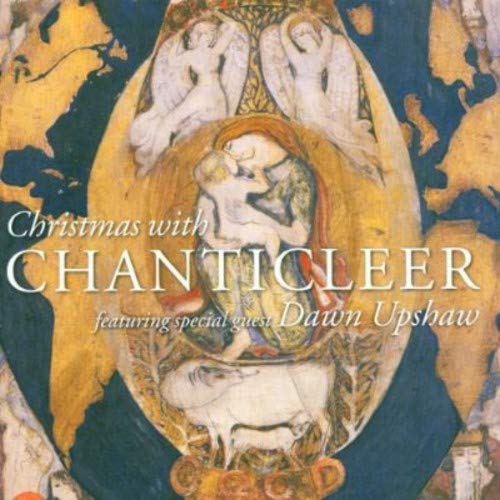 CHANTICLEER - CHRISTMAS WITH CHANTICLEER & DAWN UPSHAW (CD)