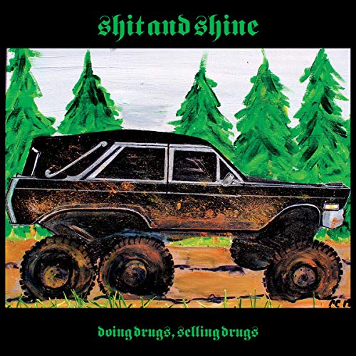 SHIT & SHINE - DOING DRUGS, SELLING DRUGS (VINYL)