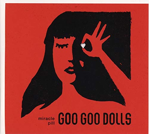 THE GOO GOO DOLLS - MIRACLE PILL (CD)