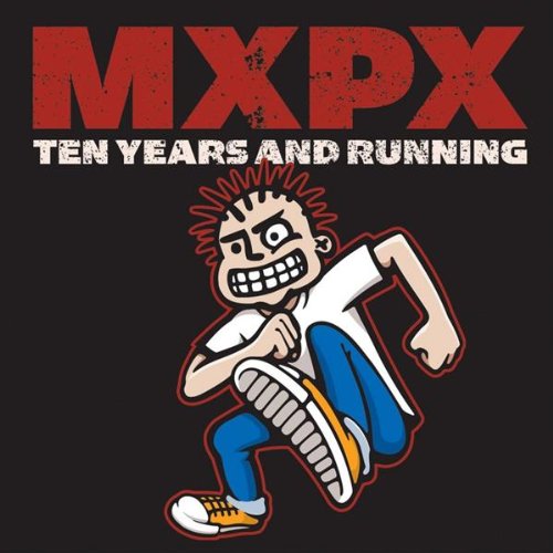 MXPX - TEN YEARS AND RUNNING (CD)