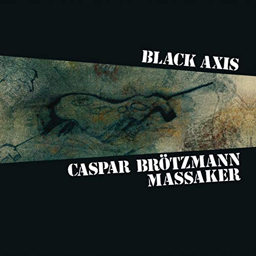 CASPAR BROTZMANN MASSAKER - BLACK AXIS (VINYL)