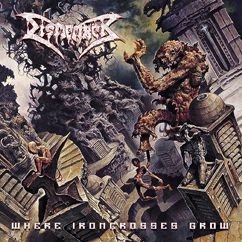 DISMEMBER - WHERE IRONCROSSES GROW (CD)