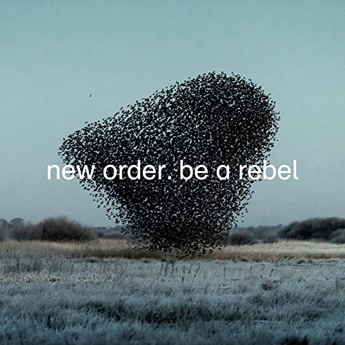 NEW ORDER - BE A REBEL (LIMITED EDITION DOVE GREY VINYL)