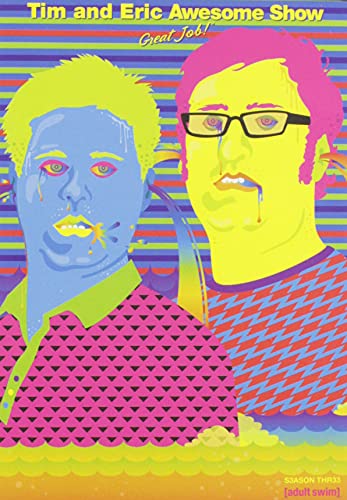 TIM AND ERIC AWESOME SHOW, GREAT JOB! SEASON 3