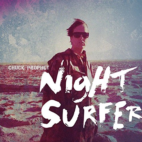 PROPHET,CHUCK - NIGHT SURFER (VINYL)