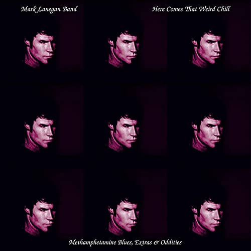 LANEGAN,MARK - HERE COMES THAT WEIRD CHILL (METHAMPHETAMINE BLUES, EXTRAS & ODDITIES) (PINK VINYL) (RSD)