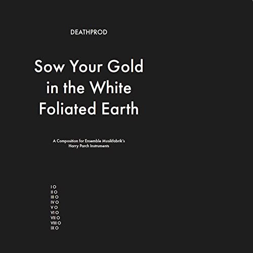 DEATHPROD - SOW YOUR GOLD IN THE WHITE FOLIATED EARTH (VINYL)