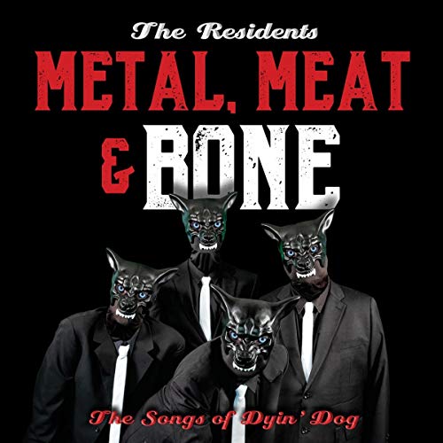 RESIDENTS - IT'S METAL, MEAT & BONE: THE SONGS OF DYIN' DOG (CD)