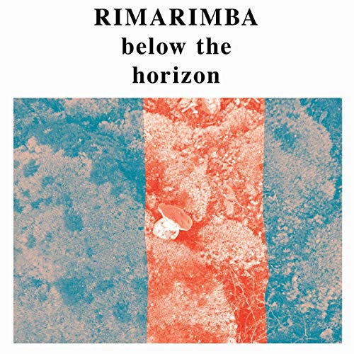 RIMARIMBA - BELOW THE HORIZON (VINYL)