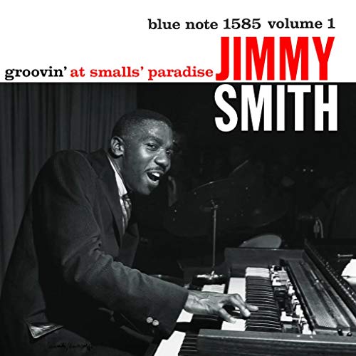 SMITH, JIMMY - GROOVIN' AT SMALLS' PARADISE (VINYL)