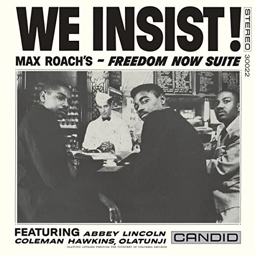 WE INSIST MAX ROACH'S FREEDOM NOW SUITE