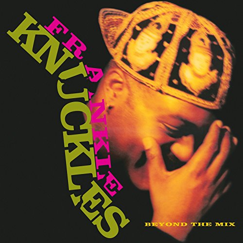 FRANKIE KNUCKLES - BEYOND THE MIX (VINYL)