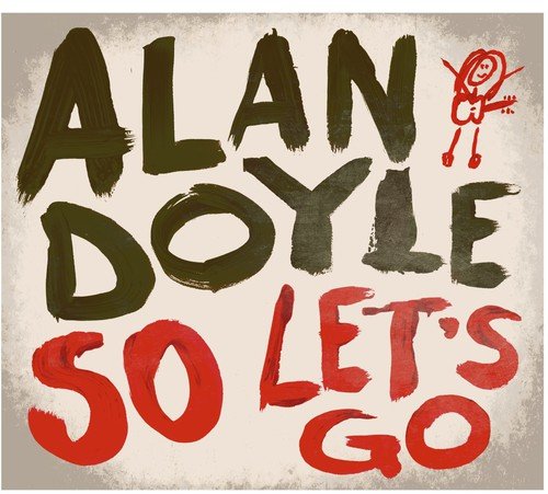 DOYLE, ALAN - SO LET'S GO (CD)