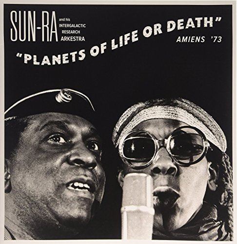 SUN RA - PLANETS OF LIFE OR DEATH: AMIENS '73 (VINYL)