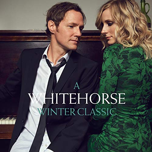 WHITEHORSE - A WHITEHORSE WINTER CLASSIC (2LP VINYL)