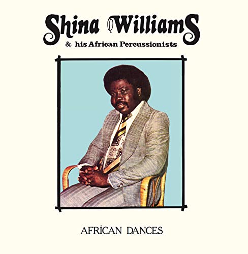 WILLIAMS,SHINA & HIS AFRICAN PERCUSSIONISTS - AFRICAN DANCES (VINYL)