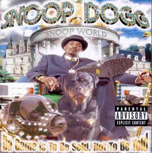 SNOOP DOGG - DA GAME IS TO BE SOLD NOT TO