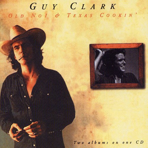 GUY CLARK - OLD NO.1//TEXAS COOKIN