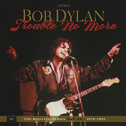 BOB DYLAN - TROUBLE NO MORE: THE BOOTLEG SERIES VOL. 13 / 1979-1981 (VINYL)