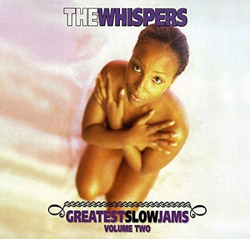 THE WHISPERS - GREATEST SLOW JAMS (VOL 2) (CD)