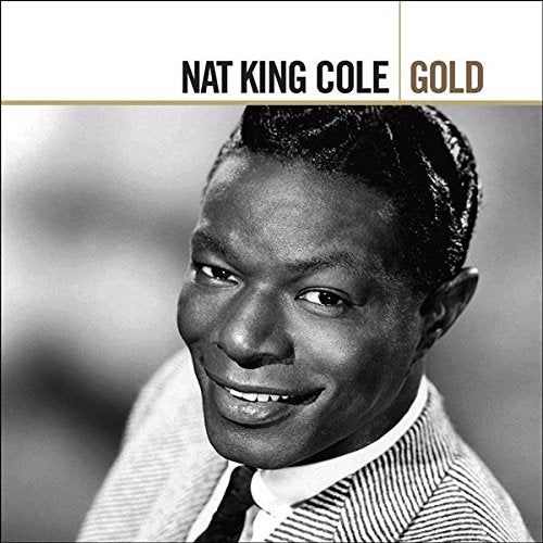 NAT KING COLE - NAT KING COLE: GOLD