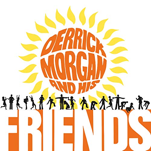 MORGAN,DERRICK - DERRICK MORGAN & HIS FRIENDS (LIMITED ORANGE 180G AUDIOPHILE VINYL/NUMBERED/IMPORT)