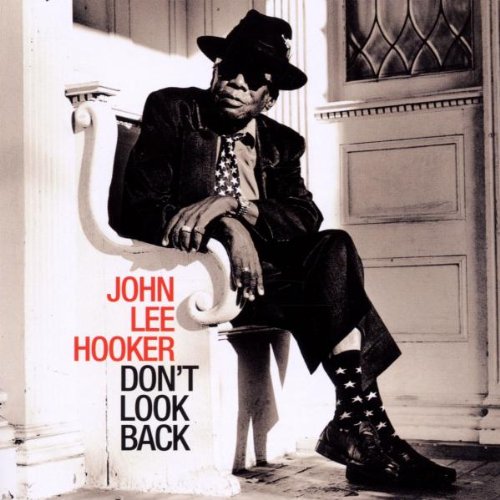 JOHN LEE HOOKER - DONT LOOK BACK