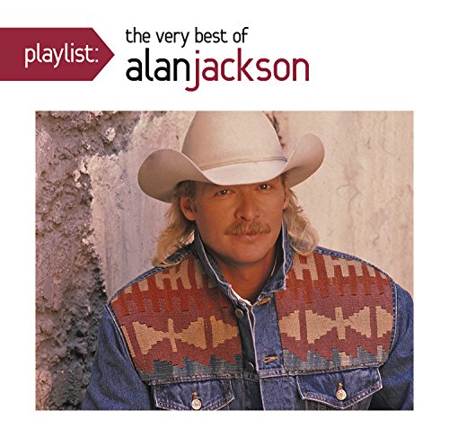 ALAN JACKSON - PLAYLIST: THE VERY BEST OF ALAN JACKSON (CD)