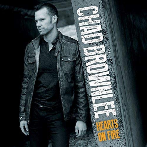 BROWNLEE, CHAD - HEARTS ON FIRE (CD)