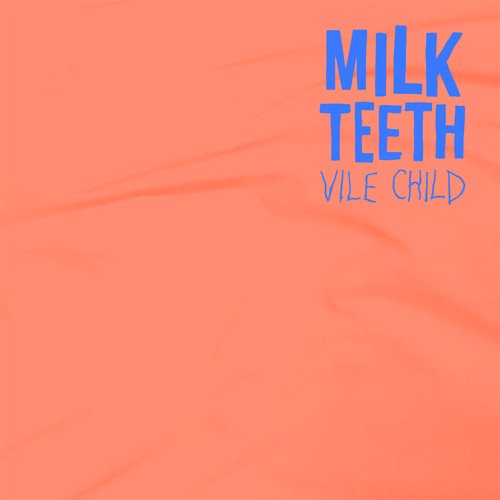 MILK TEETH - VILE CHILD (VINYL)