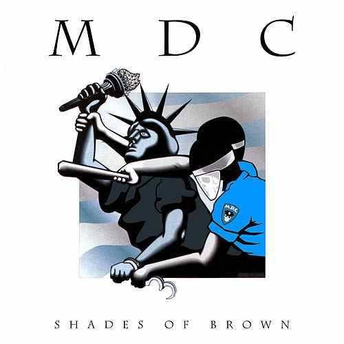 M.D.C. - SHADES OF BROWN (TRANSLUCENT BLUE VINYL/LIMITED) (I)