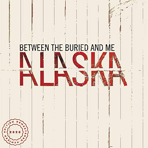 BETWEEN THE BURIED & ME - ALASKA (2LP/2020 REMIX/REMASTER)