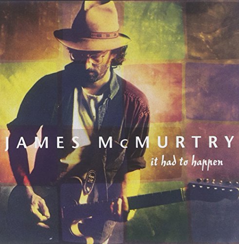 MCMURTRY,JAMES - IT HAD TO HAPPEN (CD)