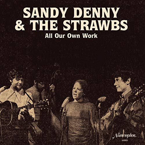 DENNY,SANDY / STRAWBS - ALL OUR OWN WORK (VINYL)