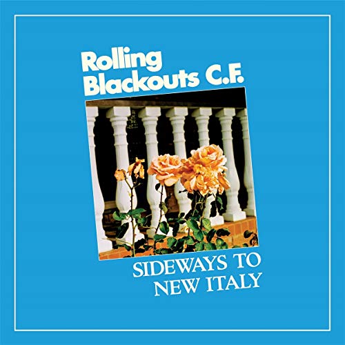 ROLLING BLACKOUTS COASTAL FEVER - SIDEWAYS TO NEW ITALY (VINYL)