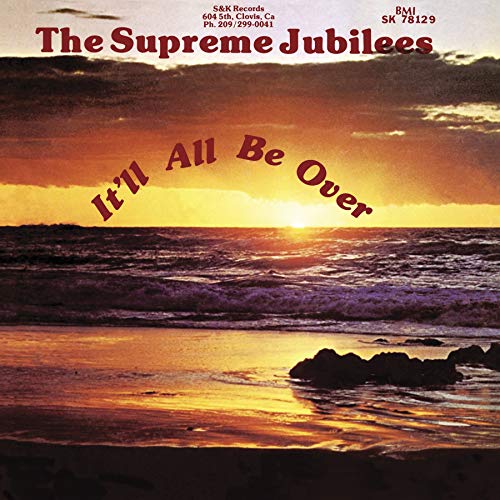 SUPREME JUBILEES - IT'LL ALL BE OVER (24BIT/96KHZ REMASTERING) (VINYL)