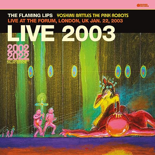THE FLAMING LIPS - LIVE AT THE FORUM, LONDON, UK (1/22/2003) (VINYL)