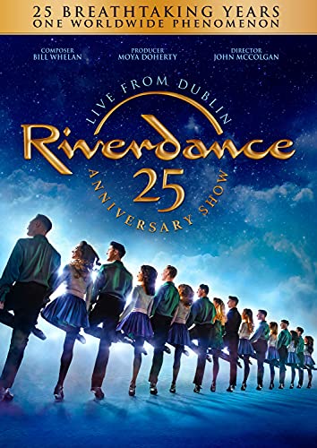 RIVERDANCE: 25TH ANNIVERSARY SHOW - LIVE FROM DUBLIN [DVD]