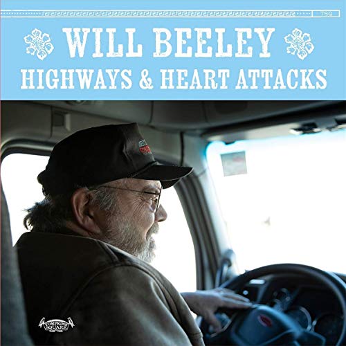 BEELEY, WILL - HIGHWAYS & HEART ATTACK (VINYL)