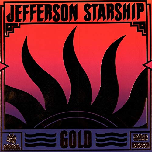 JEFFERSON STARSHIP - GOLD (GOLD LP W/ 7 INCH GOLD SINGLE)